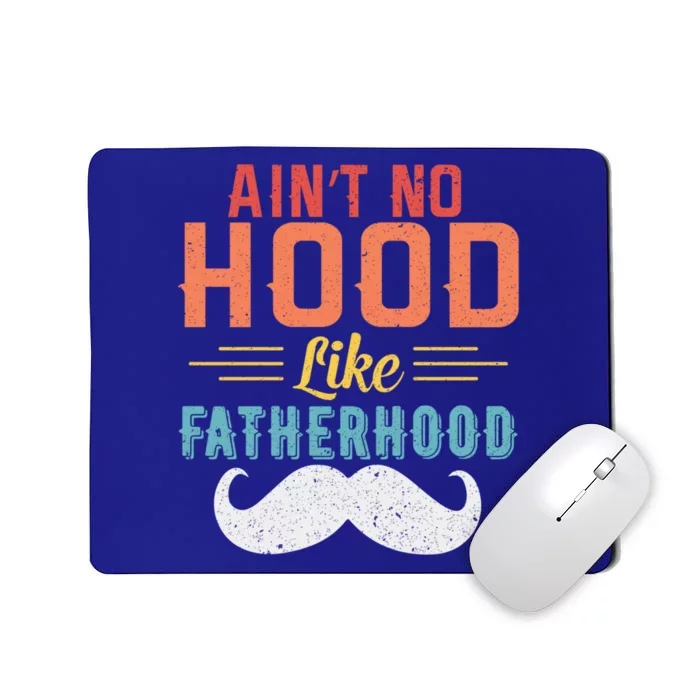 Ain't No Hood Like Fatherhood Father Retro Vintage Meaningful Gift Mousepad