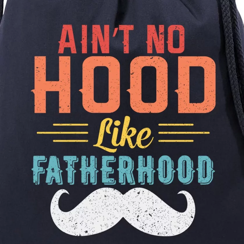 Ain't No Hood Like Fatherhood Father Retro Vintage Meaningful Gift Drawstring Bag