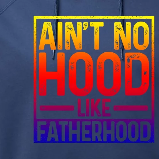 Ain't No Hood Like Fatherhood Funny Father Dad Gift Performance Fleece Hoodie