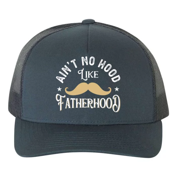 Ain't No Hood Like Fatherhood Happy Father's Day Daughter Gift Yupoong Adult 5-Panel Trucker Hat