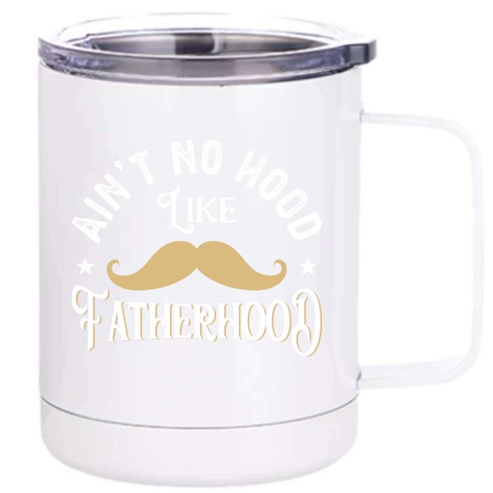 Ain't No Hood Like Fatherhood Happy Father's Day Daughter Gift Front & Back 12oz Stainless Steel Tumbler Cup