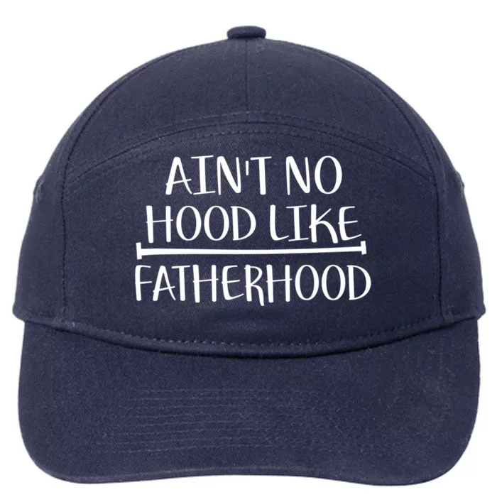 Ain't No Hood Like Fatherhood Gift 7-Panel Snapback Hat