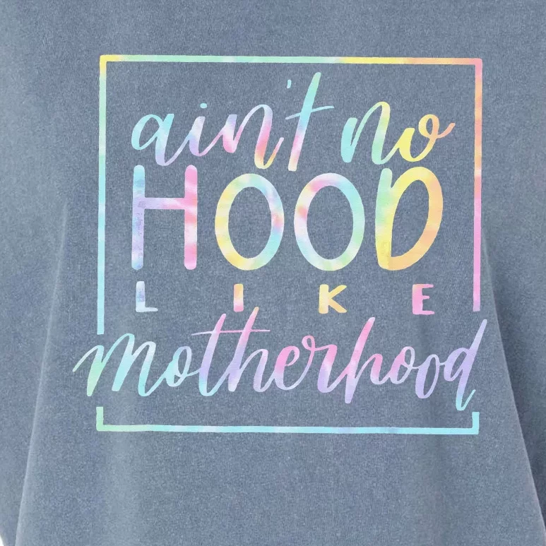 Aint No Hood Like A Motherhood Mom Life Tie Dye Garment-Dyed Women's Muscle Tee