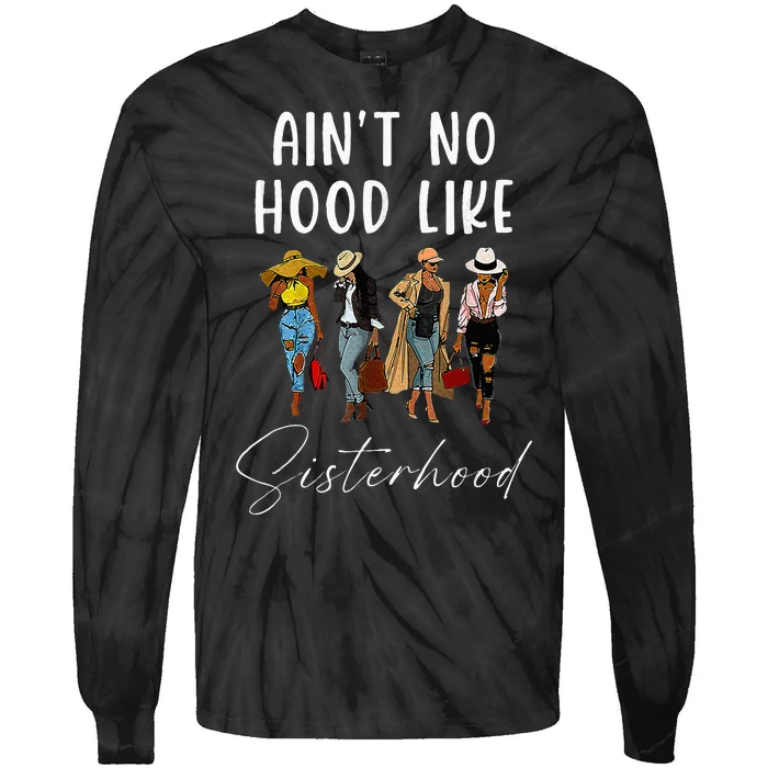 AinT No Hood Like Sisterhood Afro Sistas Tie-Dye Long Sleeve Shirt