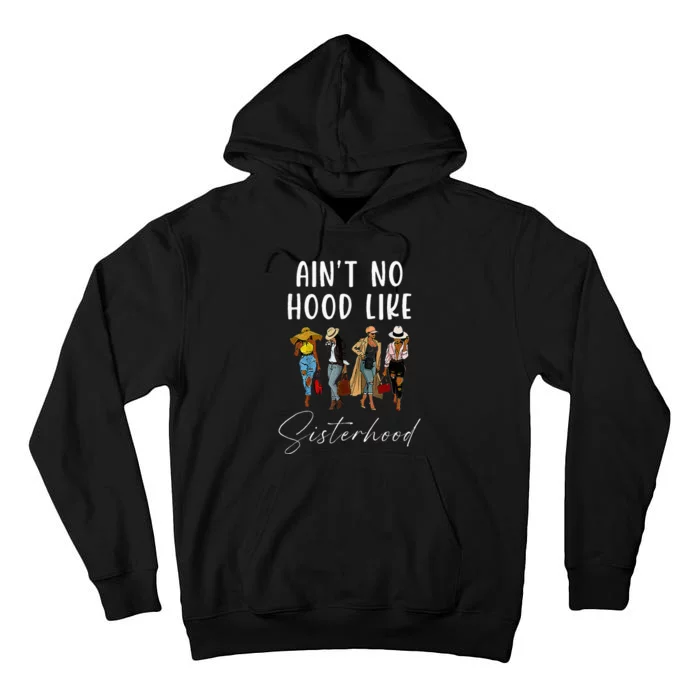 AinT No Hood Like Sisterhood Afro Sistas Tall Hoodie