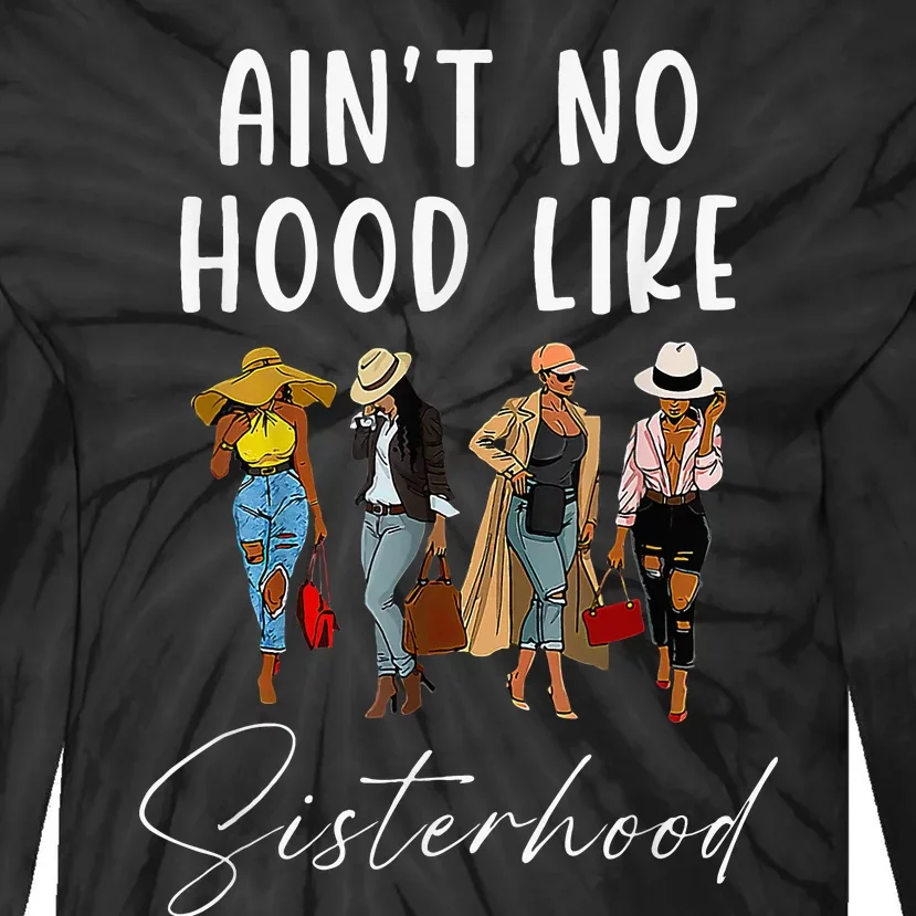 AinT No Hood Like Sisterhood Afro Sistas Tie-Dye Long Sleeve Shirt