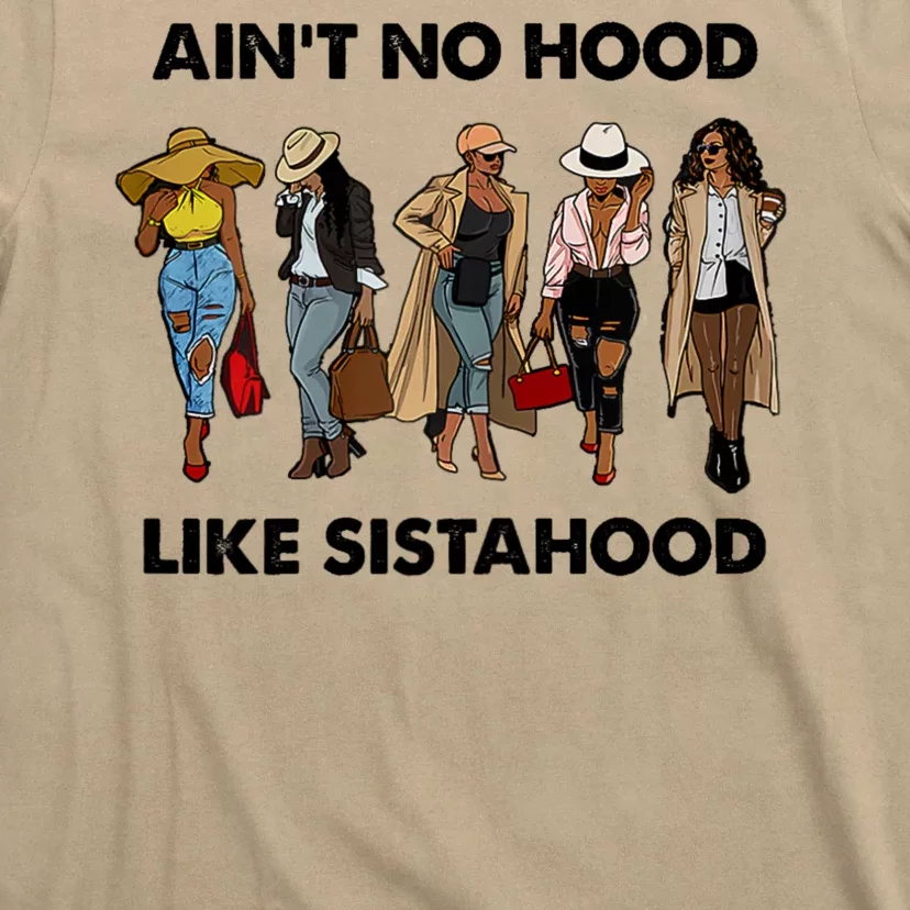 AinT No Hood Like Sisterhood Afro Sistas Black Women Gift T-Shirt