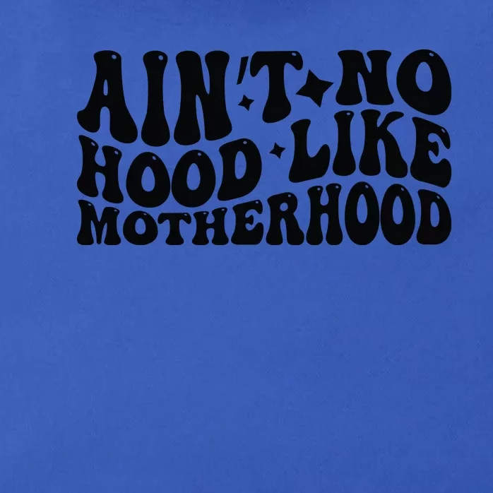 AinT No Hood Like Motherhood Funny Phrase Zip Tote Bag