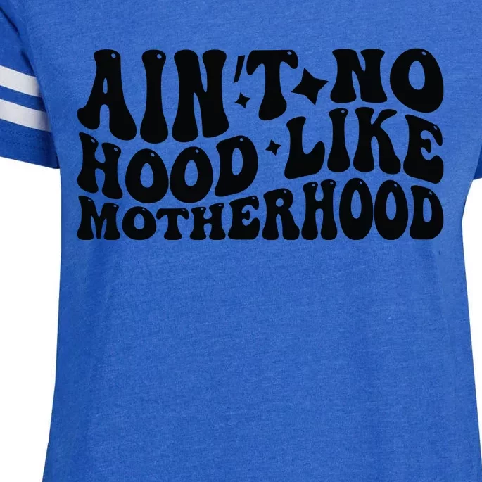 AinT No Hood Like Motherhood Funny Phrase Enza Ladies Jersey Football T-Shirt