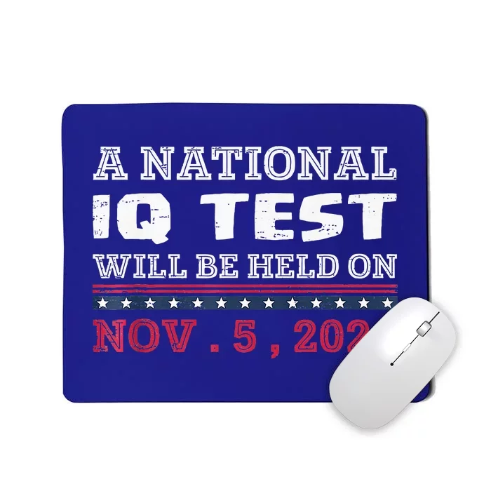 A National Iq Test Will Be Held On November 5 Election 2024 Mousepad