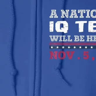 A National Iq Test Will Be Held On November 5 Election 2024 Full Zip Hoodie