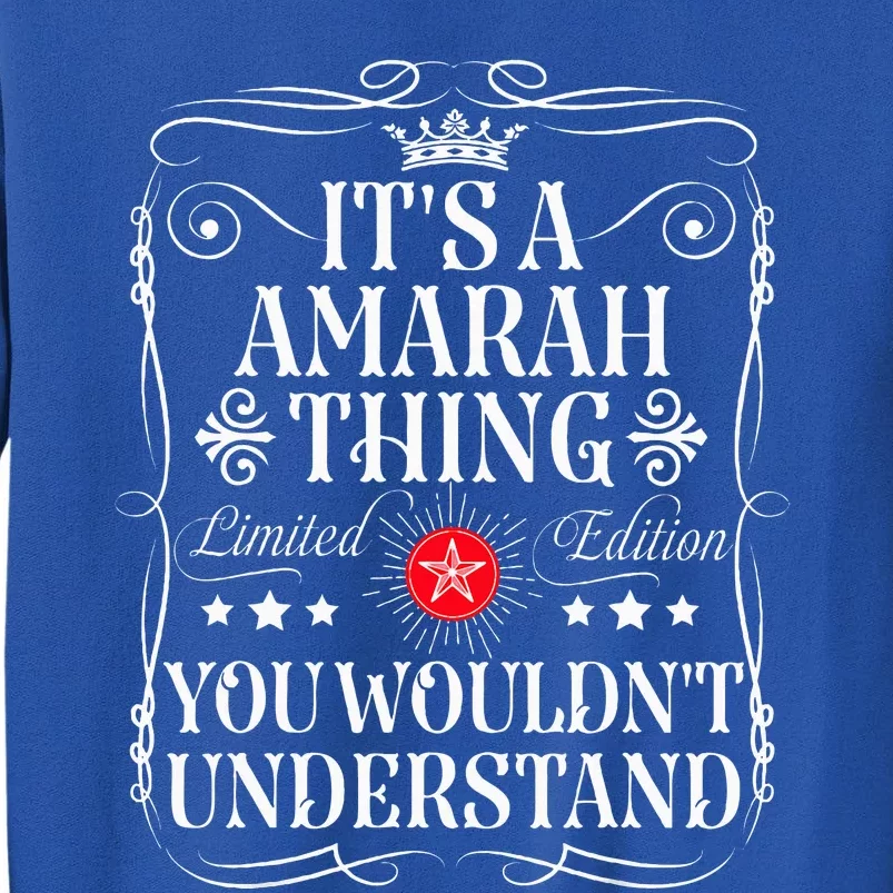 Amarah Name Its A Amarah Thing You WouldnT Understand Sweatshirt