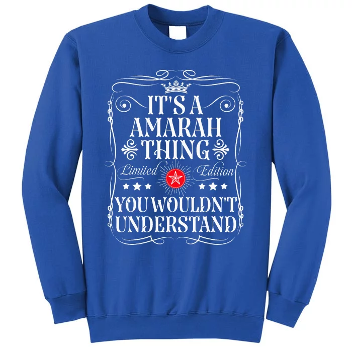 Amarah Name Its A Amarah Thing You WouldnT Understand Sweatshirt