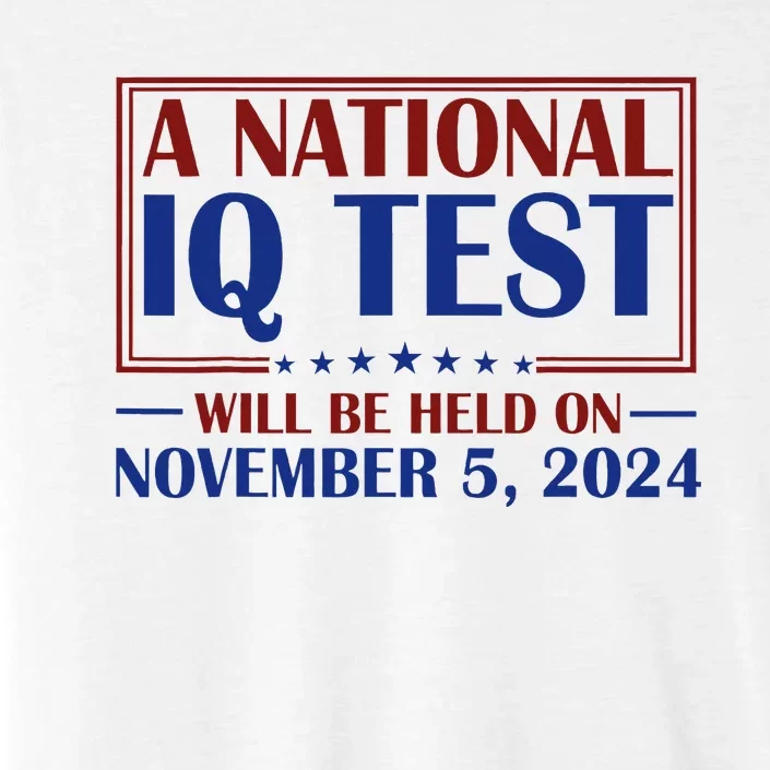 A National Iq Test Will Be Held On Nov 5 2024 ChromaSoft Performance T-Shirt