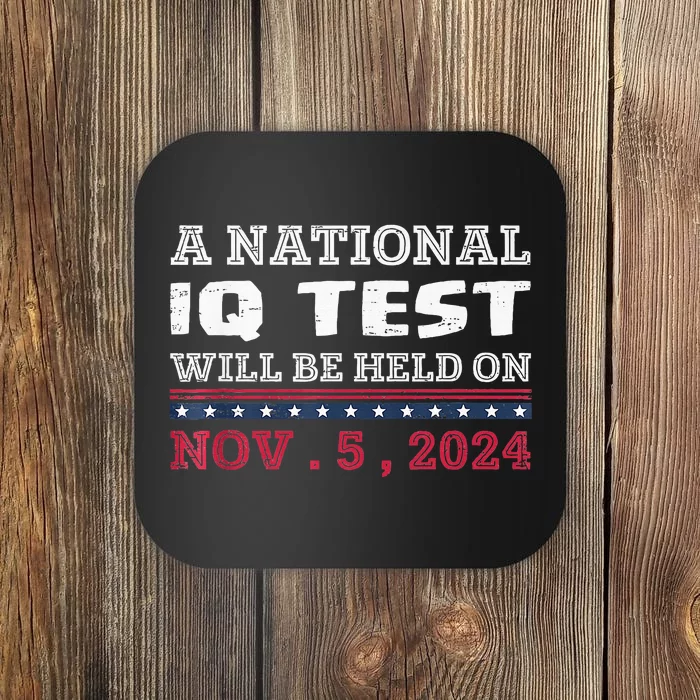 A National Iq Test Will Be Held On November 5 Election 2024 Premium Coaster