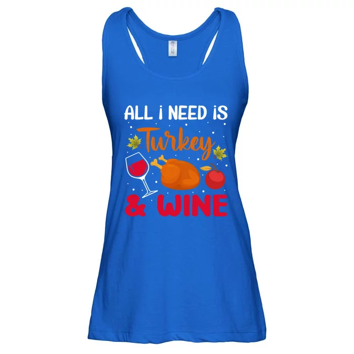 AllI Need Is Turkey And Wine Funny Thanksgiving Gift Ladies Essential Flowy Tank