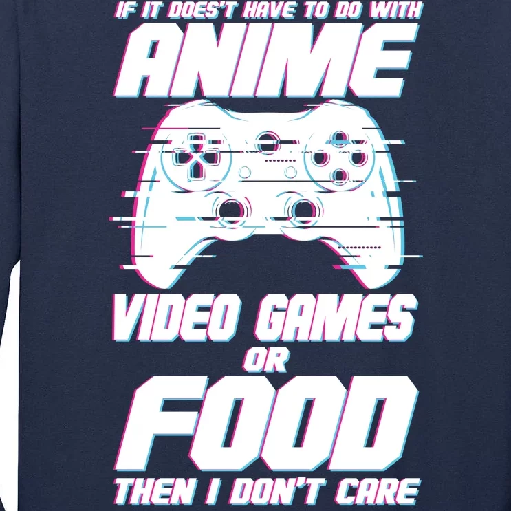 Anime Video Games Or Food Tall Long Sleeve T-Shirt