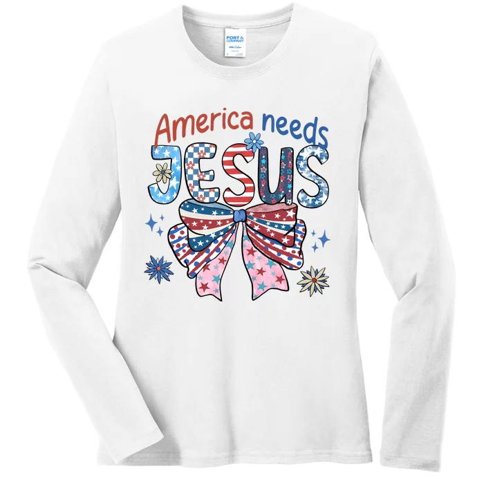 America Needs Jesus 4th Of July Ladies Long Sleeve Shirt