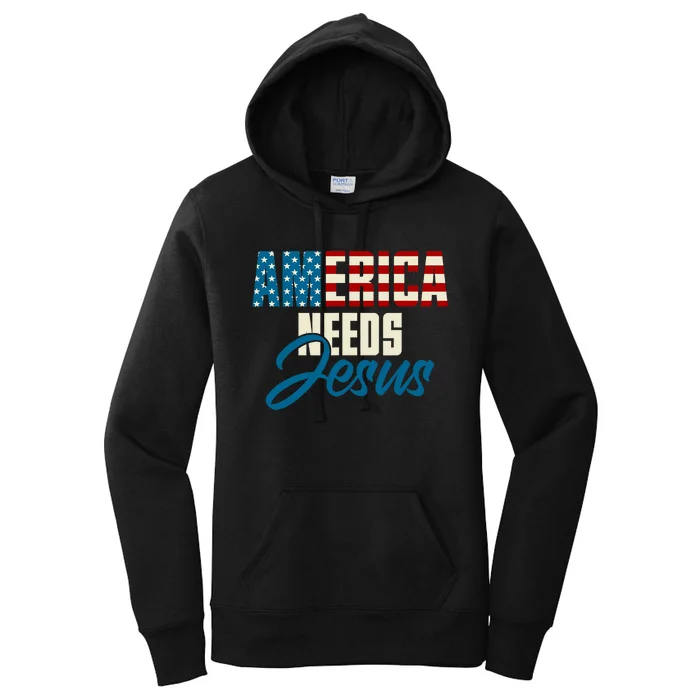 America Needs Jesus 4th Of July Faith Women's Pullover Hoodie