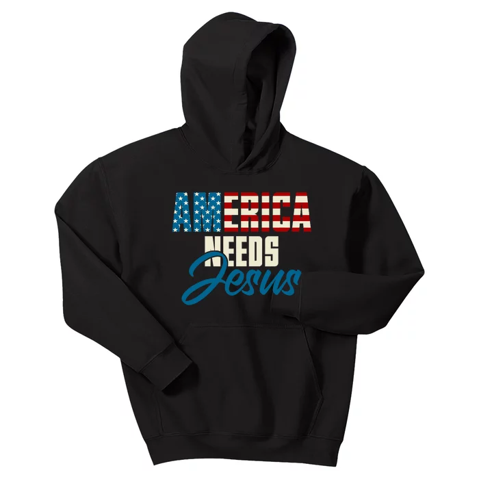 America Needs Jesus 4th Of July Faith Kids Hoodie