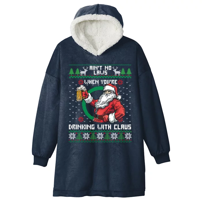 Aint No Laws When Youre Ing With Claus Funny Christmas Cute Gift Gift Hooded Wearable Blanket