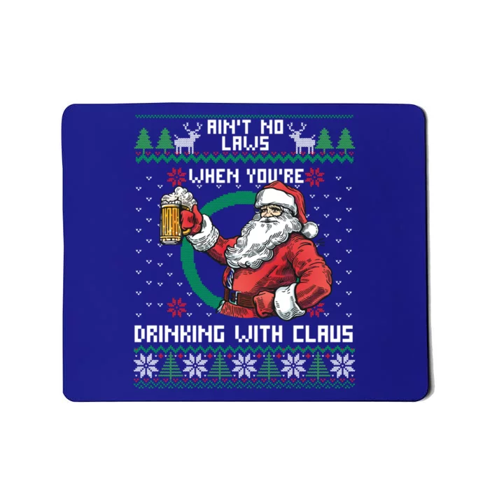 Aint No Laws When YouRe Ing With Claus Funny Christmas Cool Gift Gift Mousepad