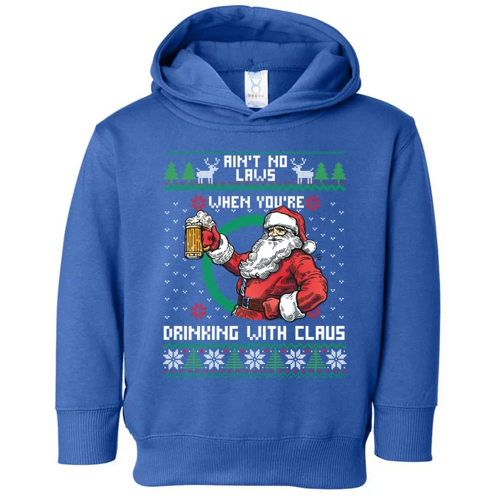 Aint No Laws When YouRe Ing With Claus Funny Christmas Cool Gift Gift Toddler Hoodie