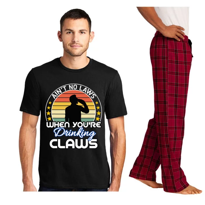 Aint No Laws When YouRe Drinking Claws Cute Funny Gift Pajama Set