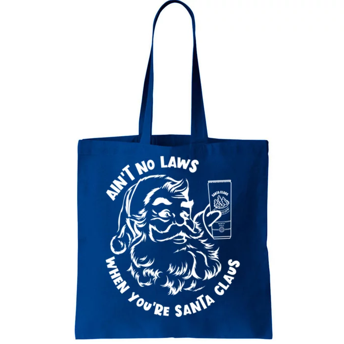 AinT No Laws When YouRe Santa Claus Holiday Ing Gift Tote Bag