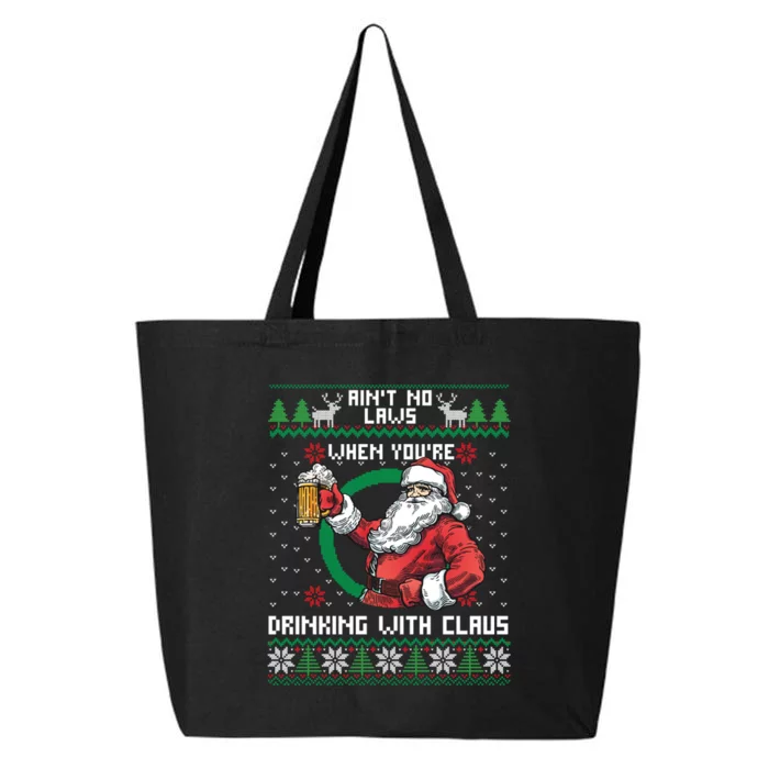 Aint No Laws When You're Drinking With Claus Funny Christmas 25L Jumbo Tote