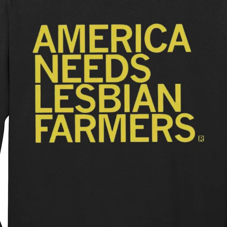 America Needs Lesbian Farmers Long Sleeve Shirt