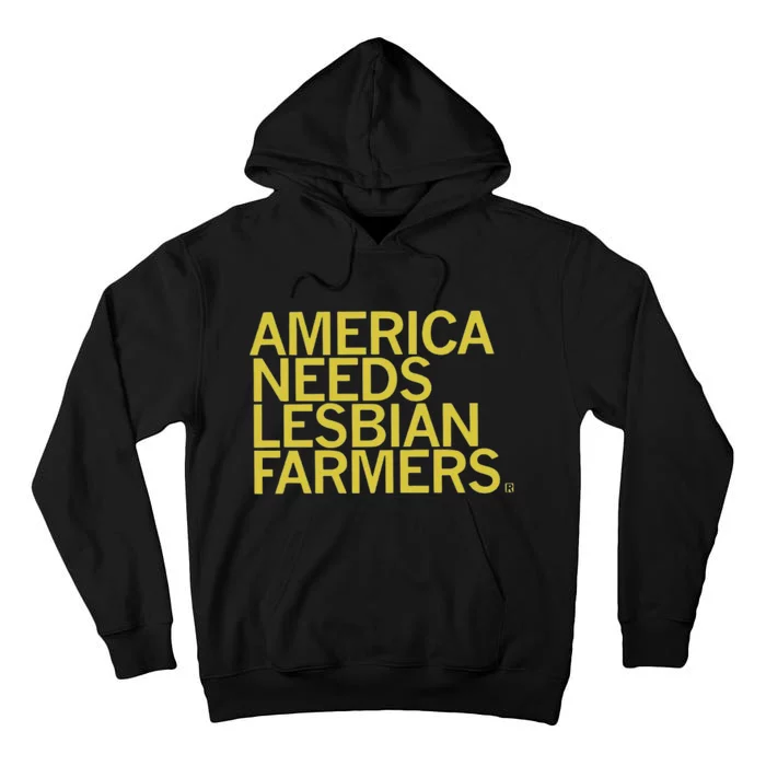 America Needs Lesbian Farmers Tall Hoodie