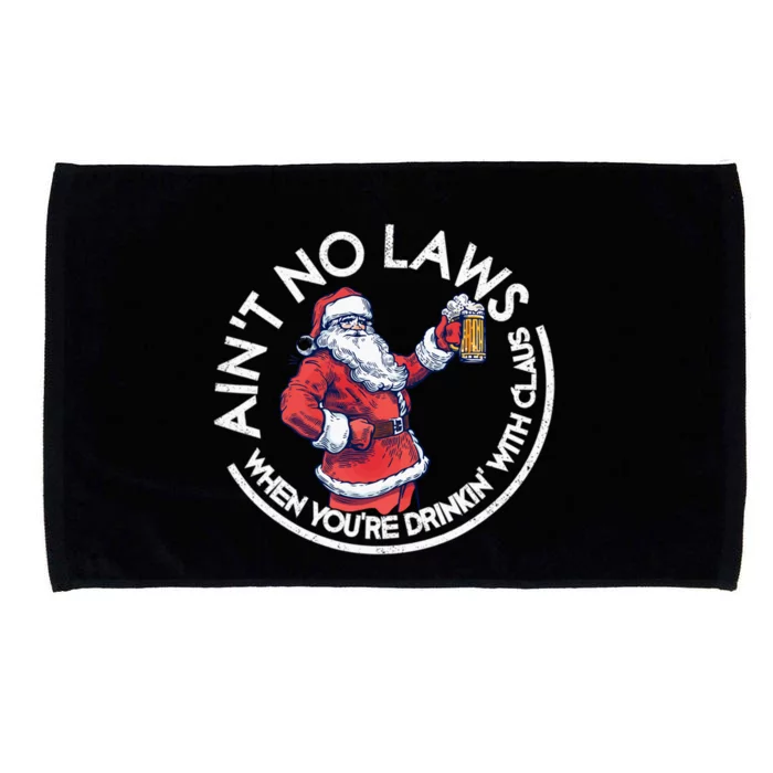 Aint No Laws When You're Ing With Claus Funny Christmas Gift Microfiber Hand Towel