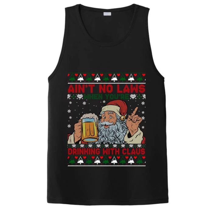 Aint No Laws When You're Ing With Claus Ugly Sweater Gift Performance Tank