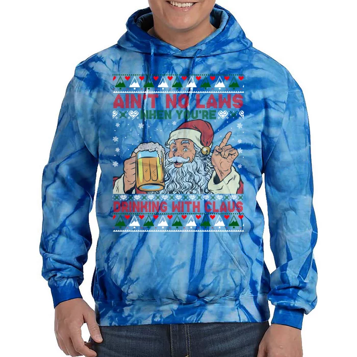 Aint No Laws When You're Ing With Claus Ugly Sweater Gift Tie Dye Hoodie