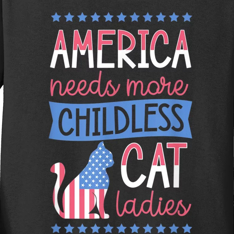 America Needs More Childless Cat Ladies Childless Kids Long Sleeve Shirt