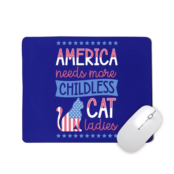 America Needs More Less Cat Ladies Less Cute Gift Mousepad