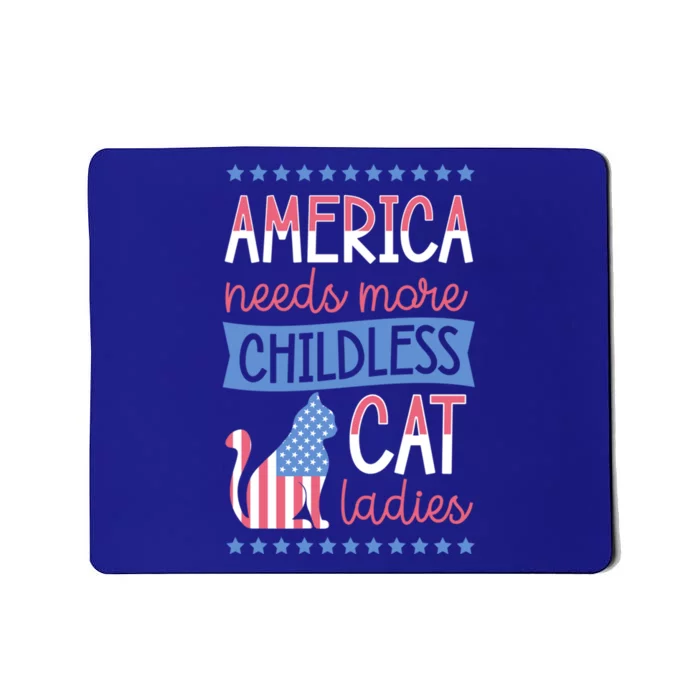 America Needs More Less Cat Ladies Less Cute Gift Mousepad