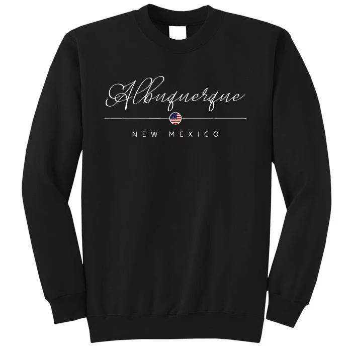 Albuquerque New Mexico Nm On Albuquerque Tall Sweatshirt