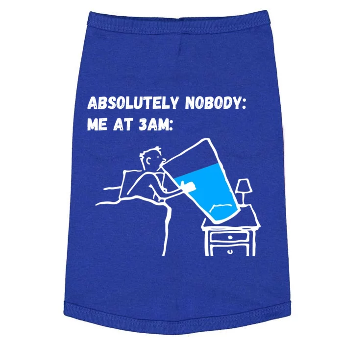 Absolutely Nobody Me At 3am Funny Meme Gift Doggie Tank