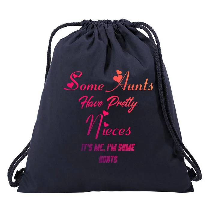 Auntie Niece Nephew Some Aunts Have Pretty Nieces Family Gift Drawstring Bag