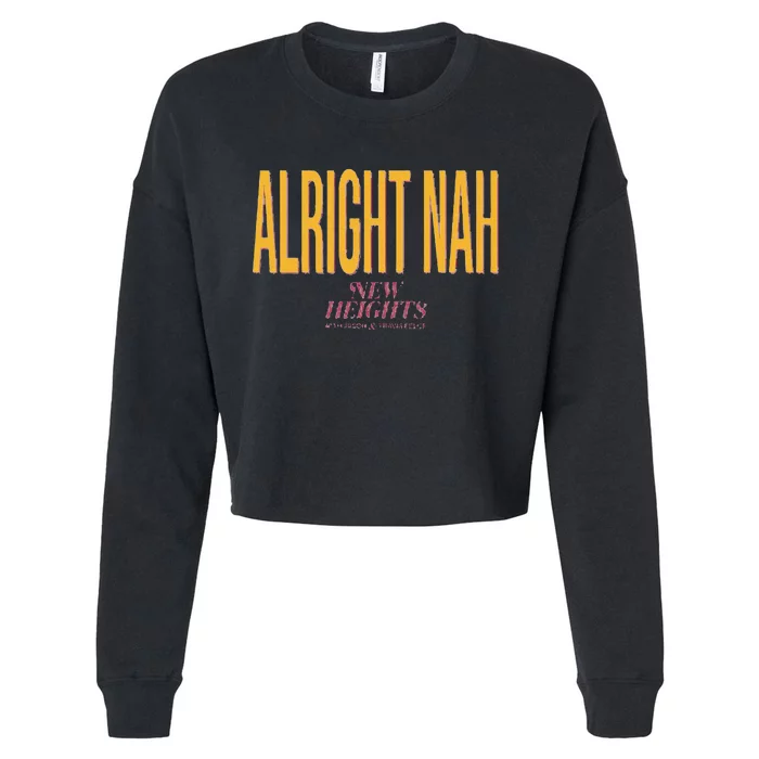 Alright Nah New Heights Cropped Pullover Crew