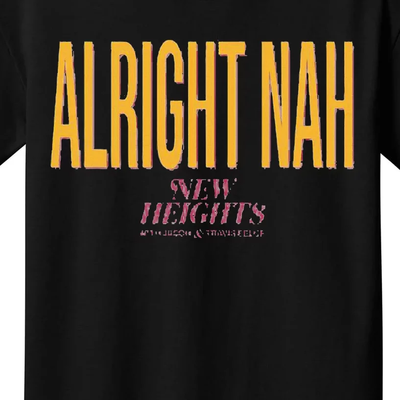 Alright Nah New Heights Kids T-Shirt