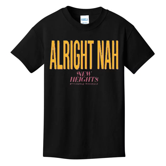 Alright Nah New Heights Kids T-Shirt