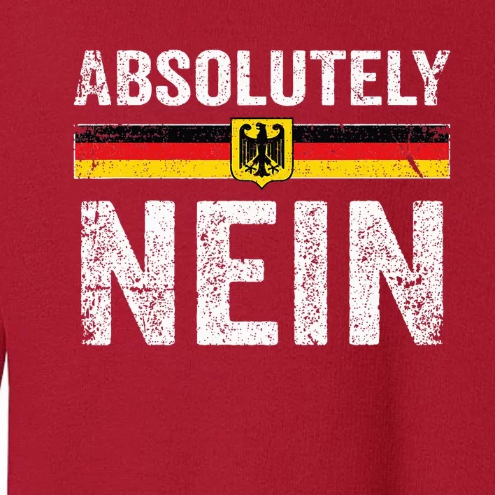 Absolutely Nein Oktoberfest German Flag Toddler Sweatshirt