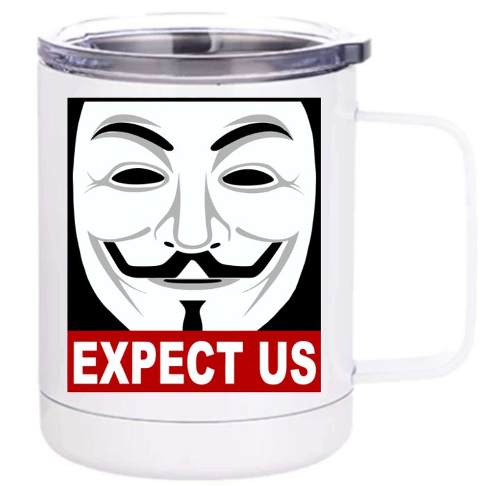 Anonymous Expect Us Internet Front & Back 12oz Stainless Steel Tumbler Cup