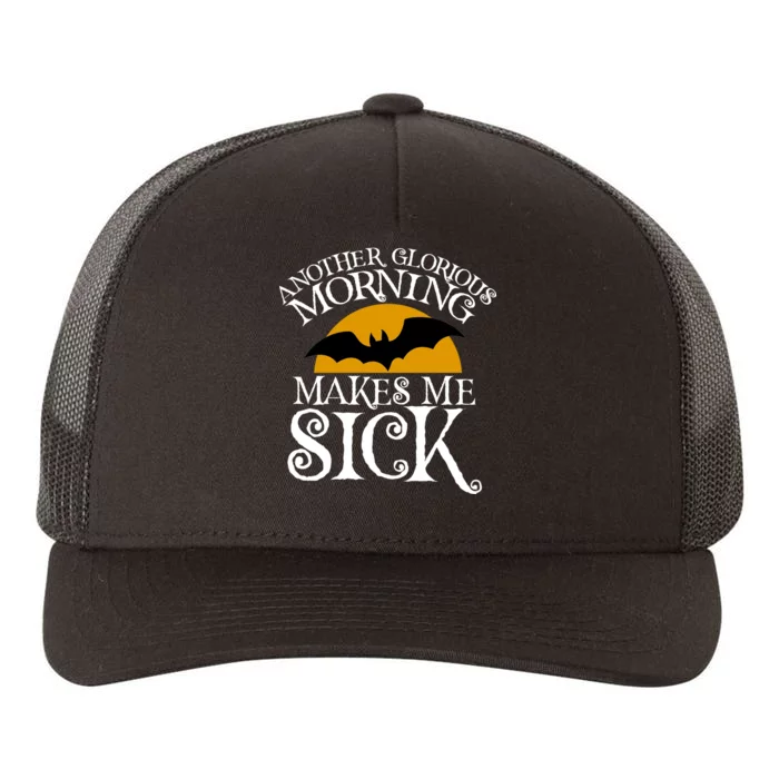 Another Glorious Morning Makes Me Sick Yupoong Adult 5-Panel Trucker Hat