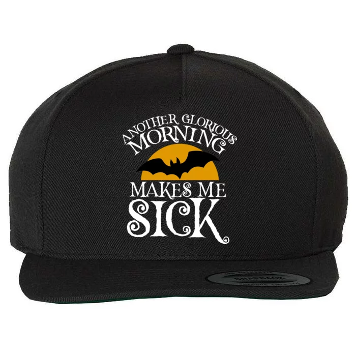 Another Glorious Morning Makes Me Sick Wool Snapback Cap