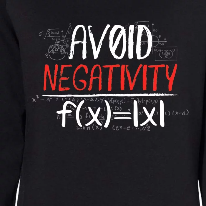 Avoid Negativity Positive Life Gift Womens California Wash Sweatshirt