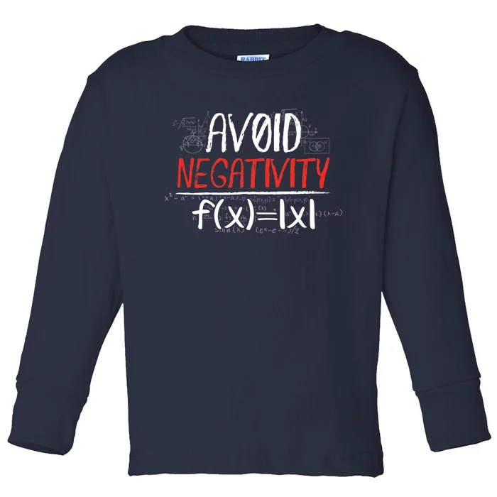 Avoid Negativity Positive Life Gift Toddler Long Sleeve Shirt